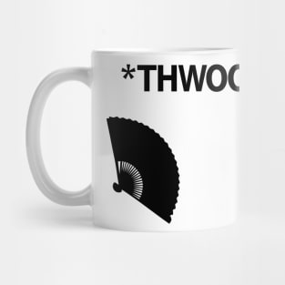 *THWOORP* Fans Mug